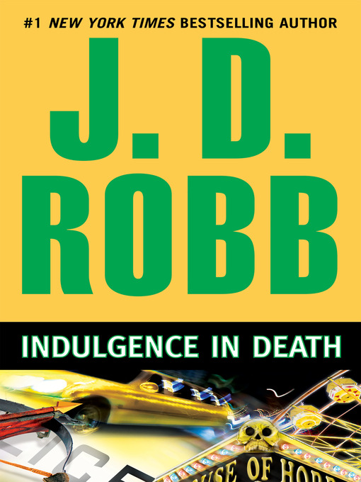 Title details for Indulgence in Death by J. D. Robb - Available